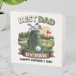 Best Dad By Par Golf Dad Funny Wooden Box Sign