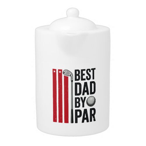 Best Dad By Par Golf Dad Vintage Design_1 Teapot