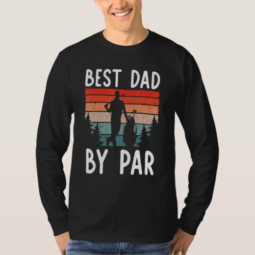 Best Dad By Par Golf Fathers Day  Tee