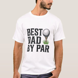 Best Dad By Par Golf Fathers Day Vintage Design_1 T-Shirt