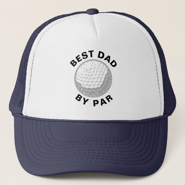 Best Dad By Par Golf Lover Custom Trucker Hat (Front)