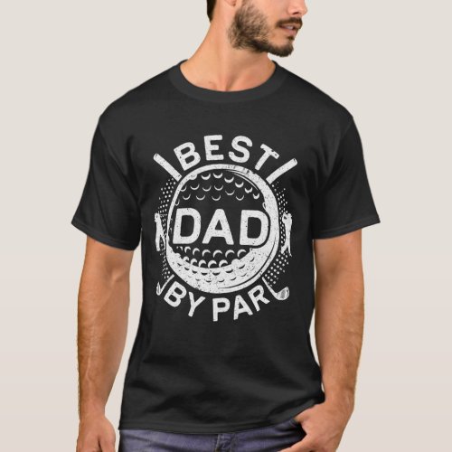 Best Dad By Par Golf Lover Fathers Day T_Shirt