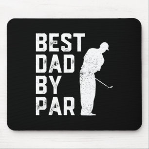 Best Dad By Par Golf Lover Gift For Men Funny Fath Mouse Pad