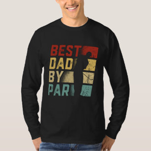 Best Dad By Par Golf Lover Gift Funny Father's Day T-Shirt