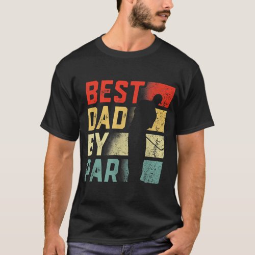 Best Dad By Par Golf Lover Gift Funny Fathers Day T_Shirt