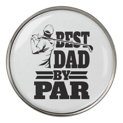 Best Dad by Par golf lovers father gifts Golf Ball Marker