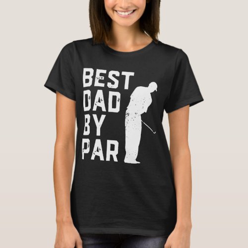 best dad by par golf T_Shirt