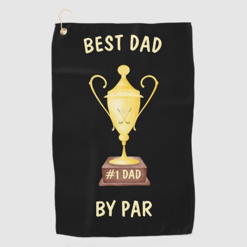 Best Dad by Par Golf Towel with Gold Trophy