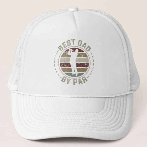 Best Dad by Par Golf Trucker Hat