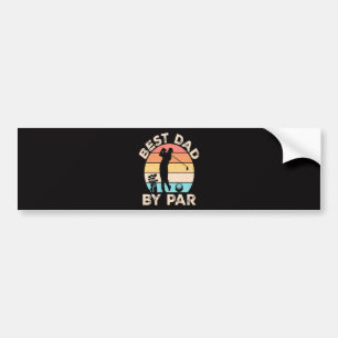 Best Dad By Par Golfing Bumper Sticker