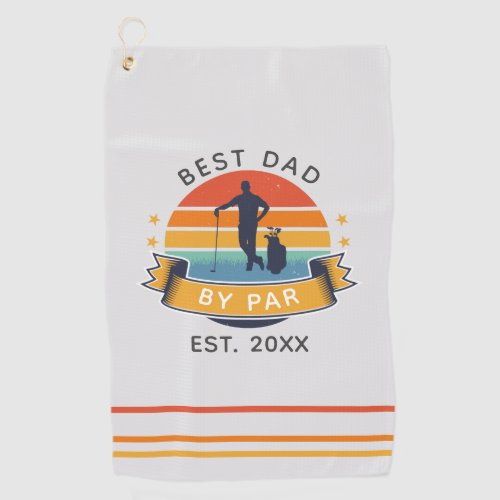 Best Dad By Par Golfing Fathers Day Papa Golf Towel