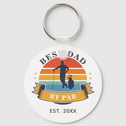 Best Dad By Par Golfing Fathers Day Sports Custom Keychain