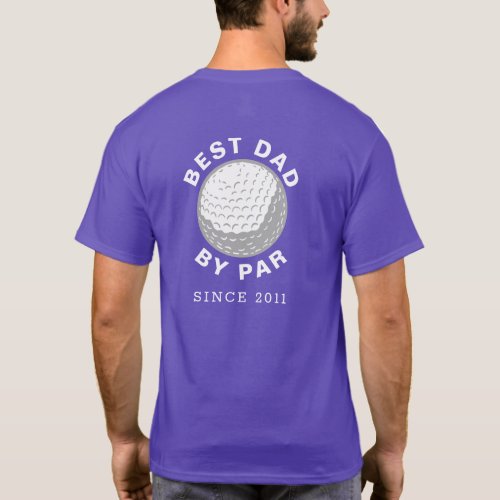 Best Dad By Par Golfing Papa Birthday Custom Year T_Shirt