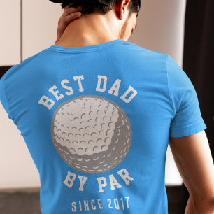 Best Dad By Par Golfing Papa Birthday Custom Year T-Shirt