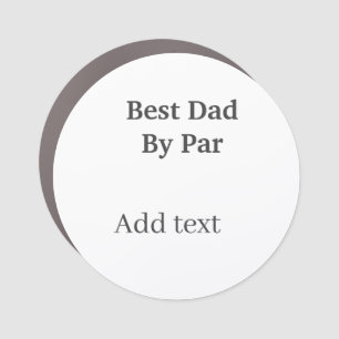 Best dad by par gray black father's day namesimple car magnet