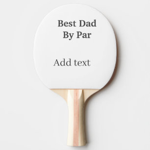 Best dad by par gray black father's day namesimple ping pong paddle