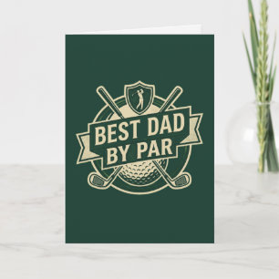 Best Dad By Par Happy Birthday Card