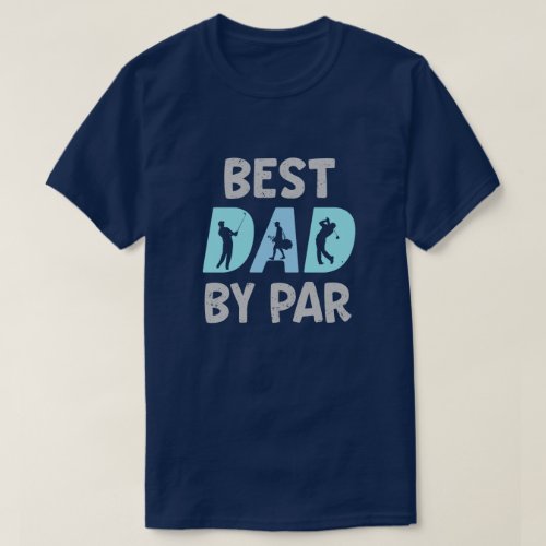 Best Dad By Par Mens Funny Golf Gift T_Shirt