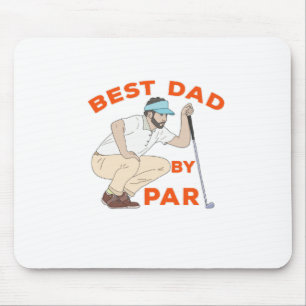 Best Dad By Par Mouse Pad