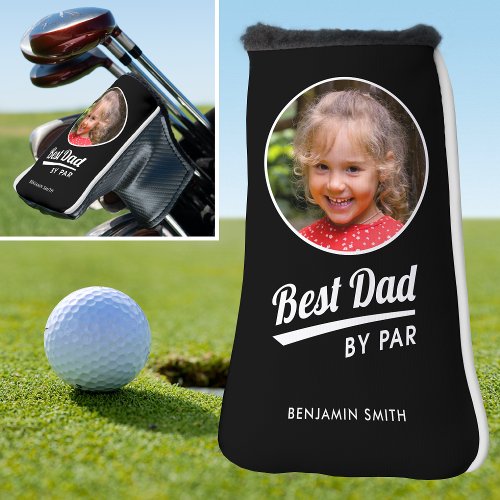 Best Dad By Par Personalized Photo Black Putter Golf Head Cover