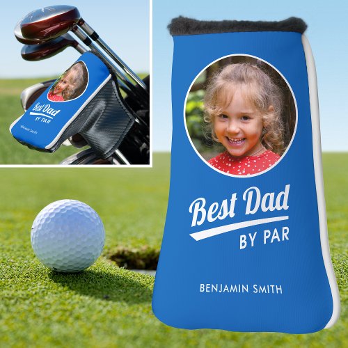 Best Dad By Par Personalized Photo Blue Putter Golf Head Cover