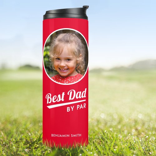 Best Dad By Par Personalized Photo Red Thermal Tumbler