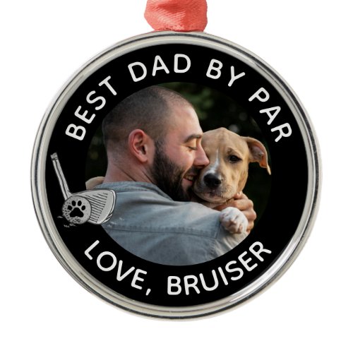 Best Dad By Par Pet Custom Photo Metal Ornament