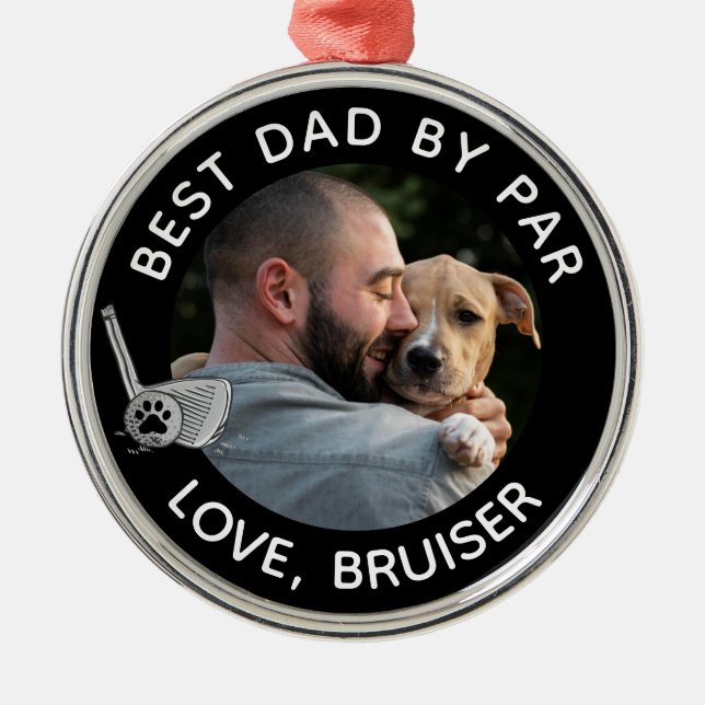 Best Dad By Par Pet Custom Photo Metal Ornament (Front)