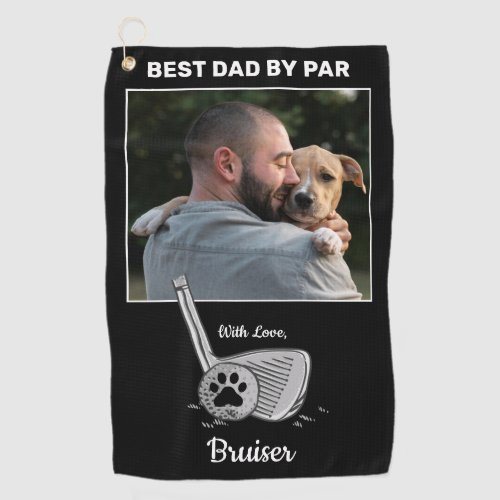 Best Dad By Par Pet Photo Golf Towel