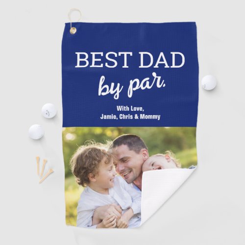 Best Dad by Par Photo Blue Fathers day Custom Golf Towel