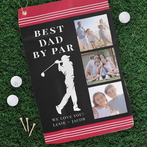 Best Dad by Par Photo Collage Fathers Day Gift Golf Towel