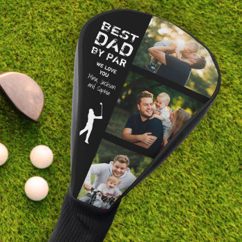 Best Dad By Par Photo Cool Golfer Father's Day Golf Head Cover by Farlane at Zazzle