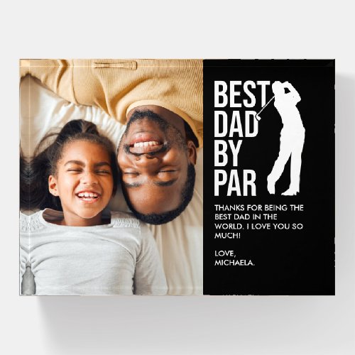 Best Dad By Par Photo  Custom Message Golfer Dad Paperweight