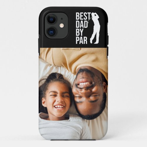 Best Dad By Par Photo Golfer Dad Phone Case