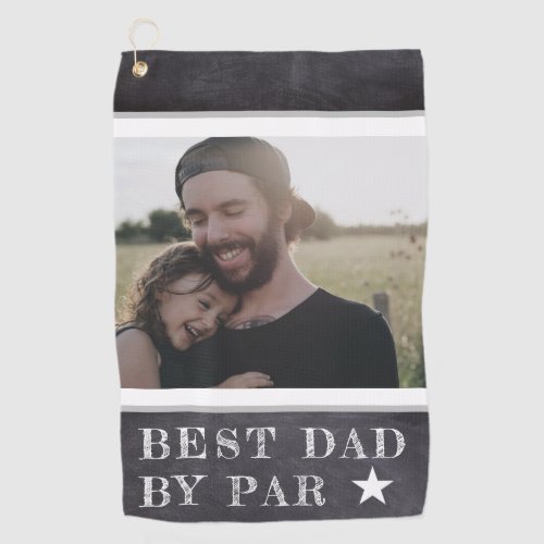  Best Dad by Par Photo Rustic Chalkboard Golf Towel