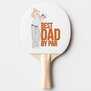Best Dad By Par Ping Pong Paddle