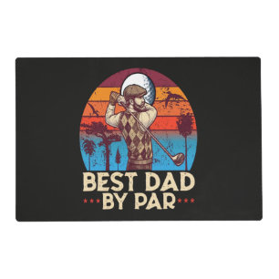 Best Dad By Par Placemat