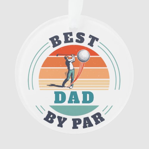 Best Dad By Par Retro Custom Golfing Father Ornament