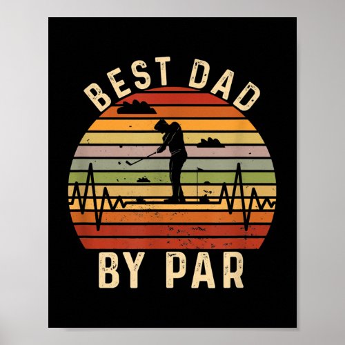 Best dad by Par Retro Fathers Day Golfing Poster