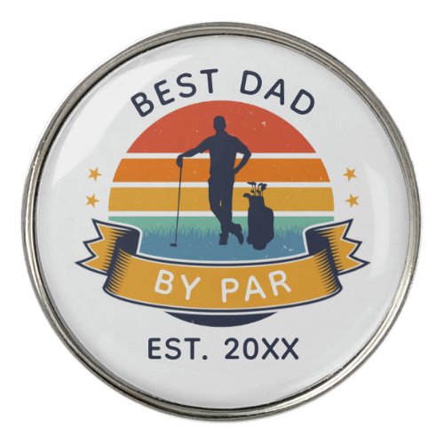 Best Dad By Par Retro Golfing Fathers Day Golf Ball Marker