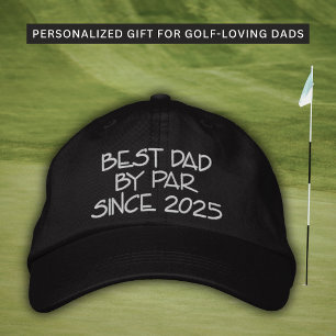 Best Dad By Par Since Year Golfer Embroidered Hat