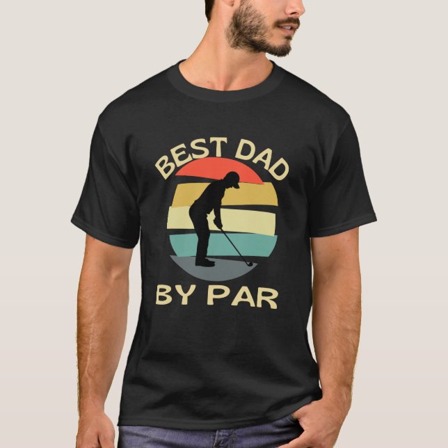 Best Dad By Par T-Shirt (Front)