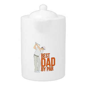 Best Dad By Par Teapot