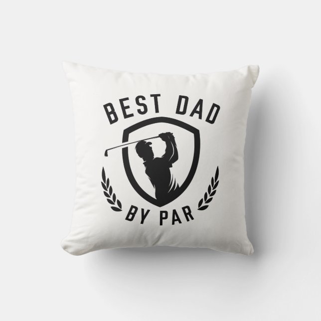 Best Dad By Par Throw Pillow (Front)