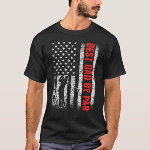 Best Dad By Par Us American Flag Fathers Day Golf T_Shirt
