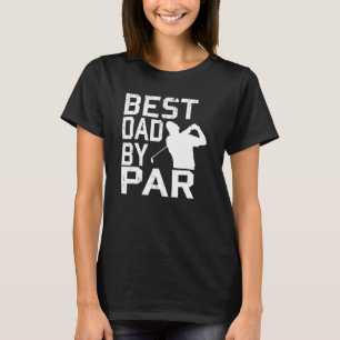 Best Dad By Par Vintage Pro Golfer Father's Day 1 T-Shirt