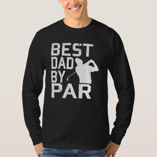 Best Dad By Par Vintage Pro Golfer Fathers Day 20 T_Shirt