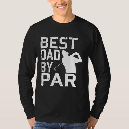 Best Dad By Par Vintage Pro Golfer Fathers Day T_Shirt