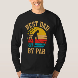 Best Dad By Parfathers Day Golf Golfing Golfer T-Shirt