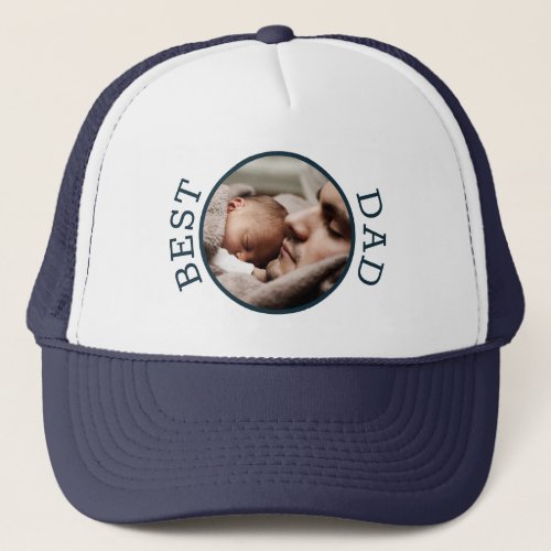 Best Dad Circle Custom Photo New Dad Gift Trucker Hat